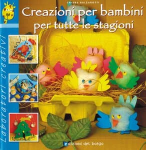 libro Creazioni per bambini per tutte le stagion