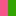 pink - grün